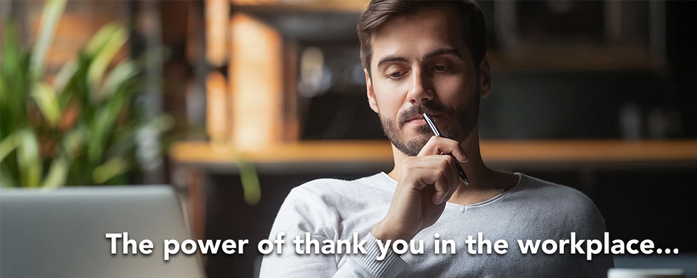 The power of thank you in the workplace...